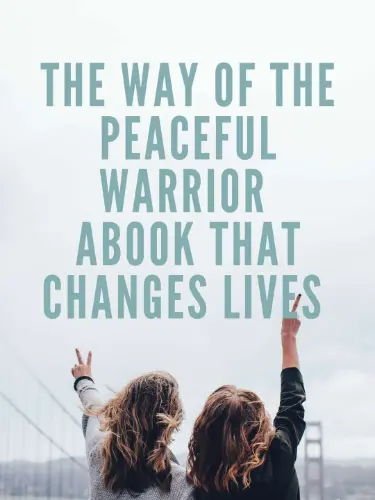 The way of the Peaceful warrior www.timelineworld.in